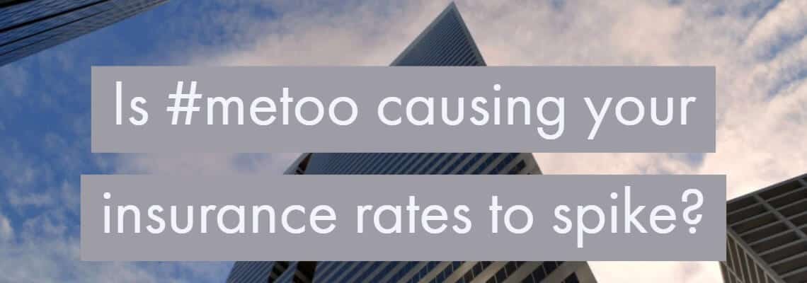 METOO Sexual Harassment and Business Insurance