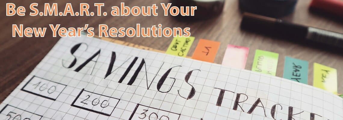 Be S.M.A.R.T. about your New Year's resolutions