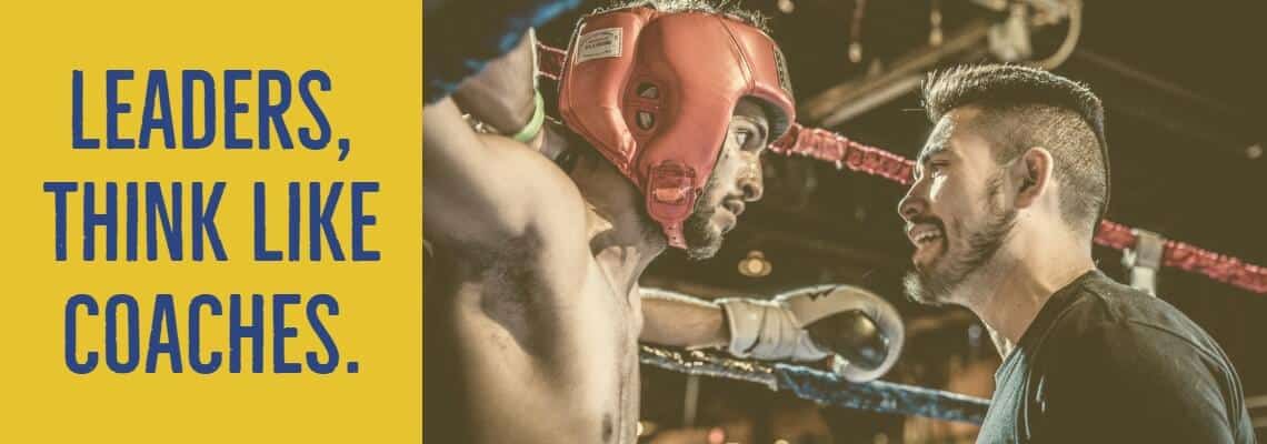 Leaders think like a coach