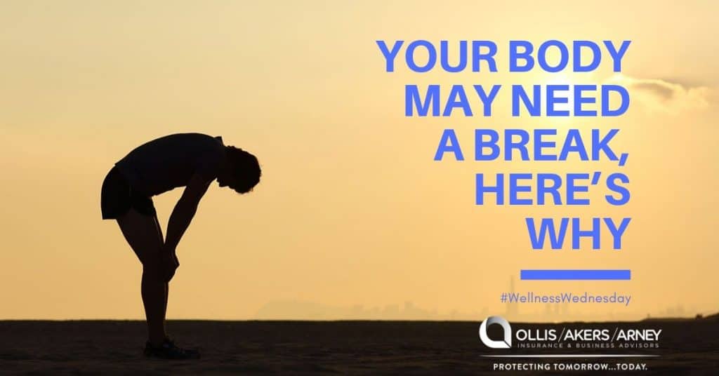 Your Body May Need a Break, Here’s Why