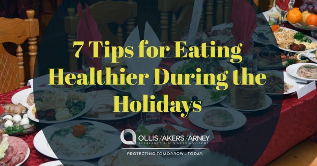 7 Tips Eating for Healthier During the Holidays