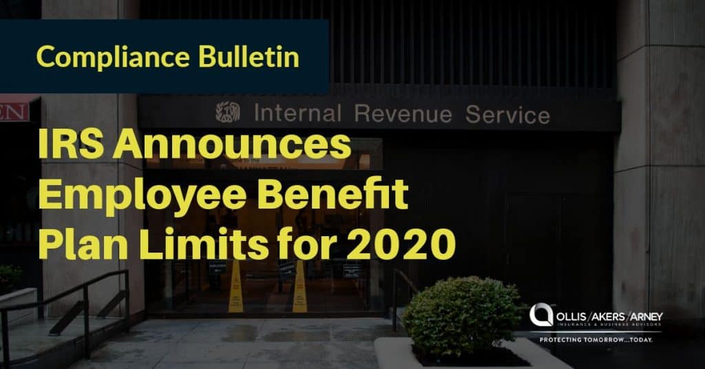 IRS Announces Employee Benefit Plan Limits for 2020