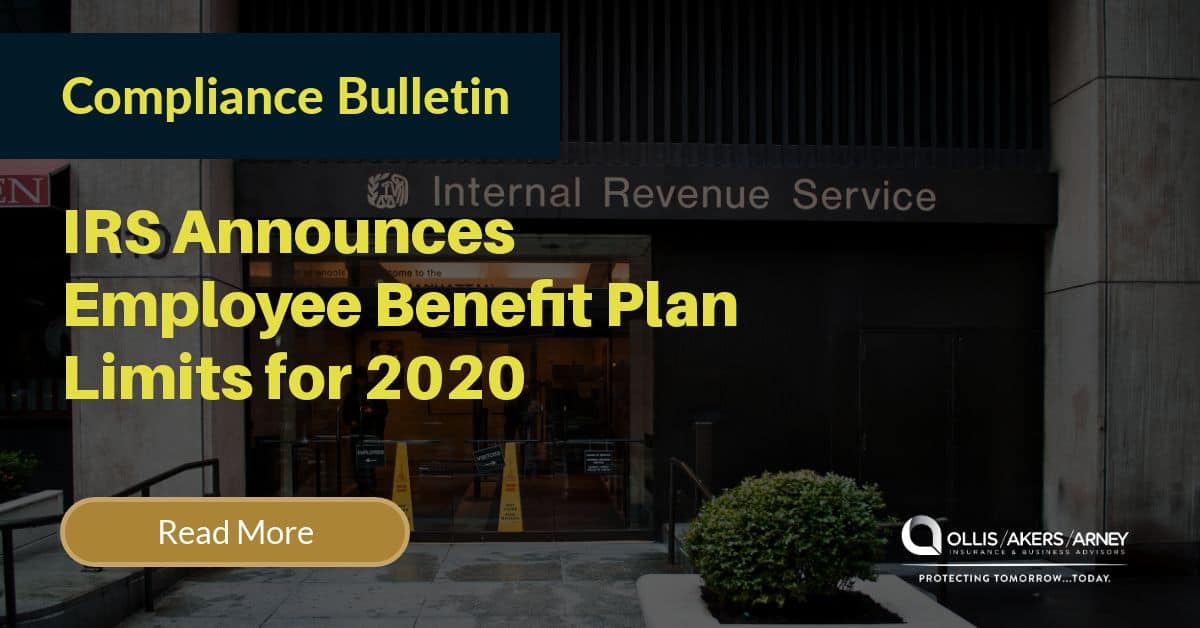 IRS Announces Employee Benefit Plan Limits for 2020