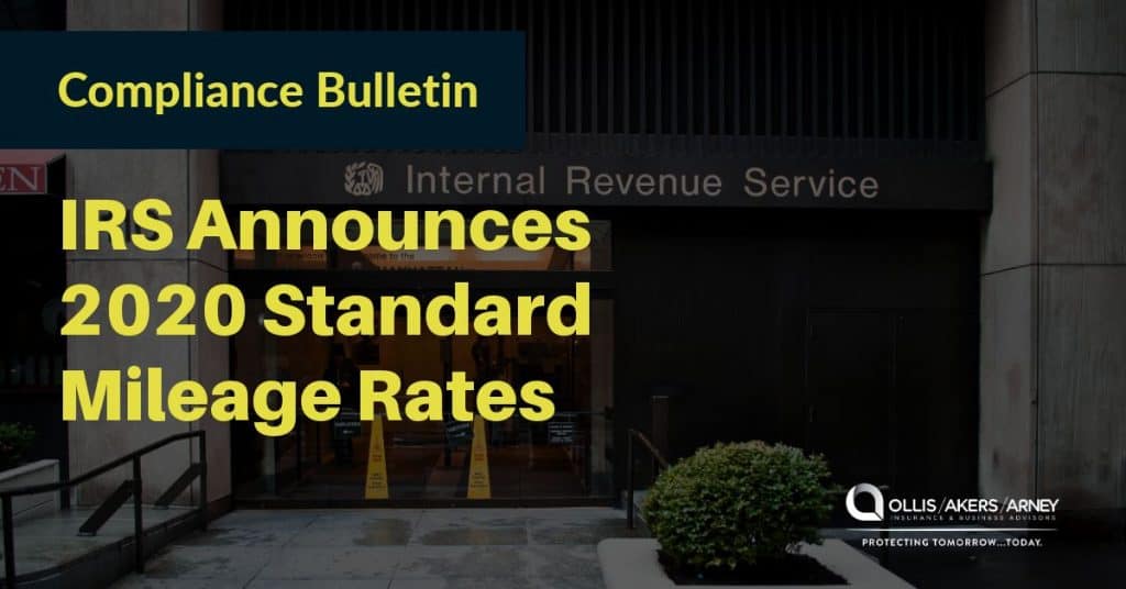 Compliance Bulletin: IRS Announces 2020 Standard Mileage Rates