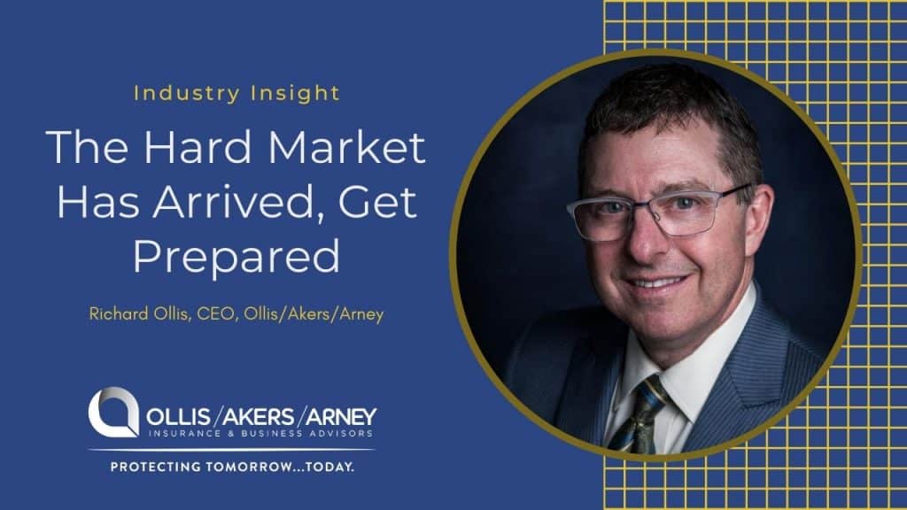 The Hard Market Has Arrived, Get Prepared