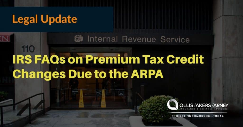 IRS FAQs on Premium Tax Credit Changes Due to the ARPA