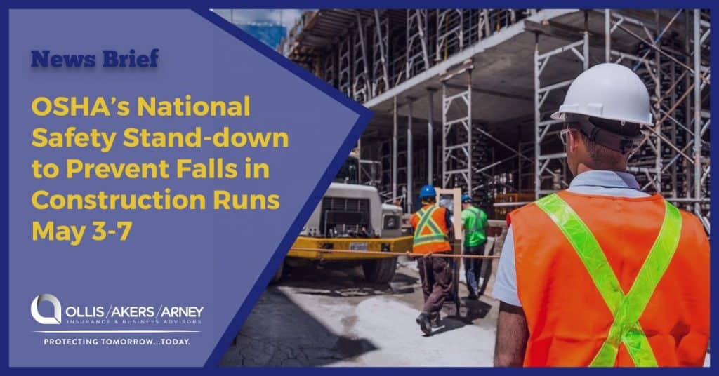 OSHA’s National Safety Stand-down to Prevent Falls in Construction Runs May 3-7