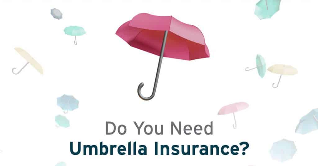 Do You Need an Umbrella Insurance Policy? – Infographic