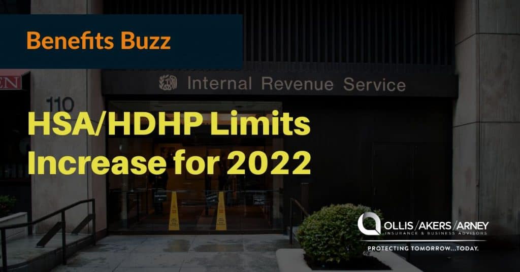 HSA / HDHP Limits Increase for 2022