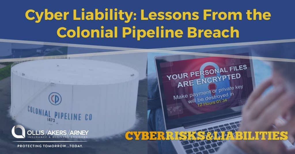 Cyber Liability: Lessons From The Colonial Pipeline Breach | Ollis ...