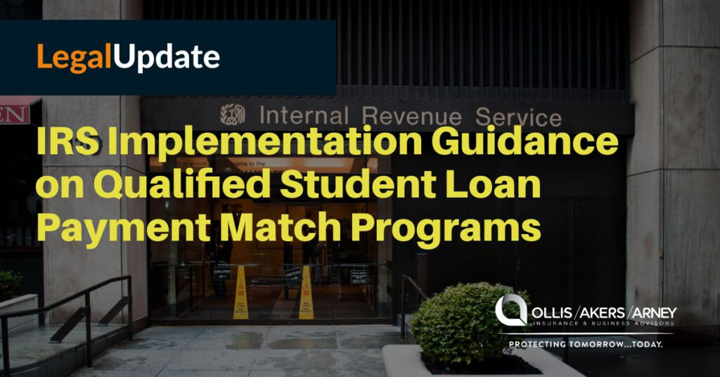 IRS Implementation Guidance on Qualified Student Loan Payment Match Programs
