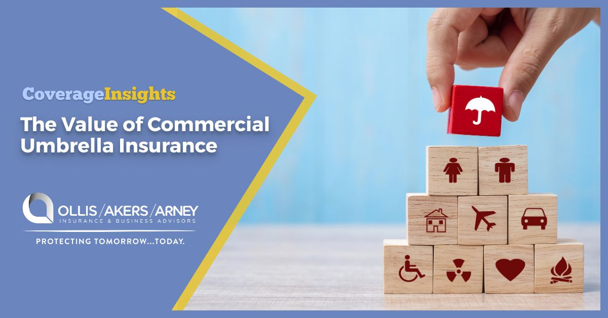 The Value of Commercial Umbrella Insurance | Ollis/Akers/Arney