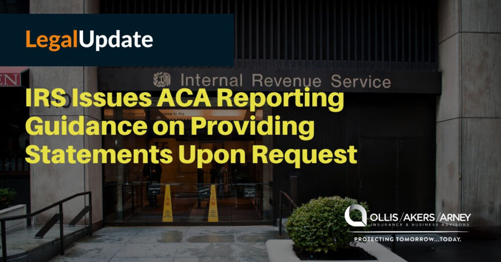 IRS Issues ACA Reporting Guidance on Providing Statements Upon Request