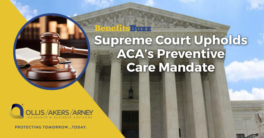 Supreme Court Upholds ACA’s Preventive Care Mandate