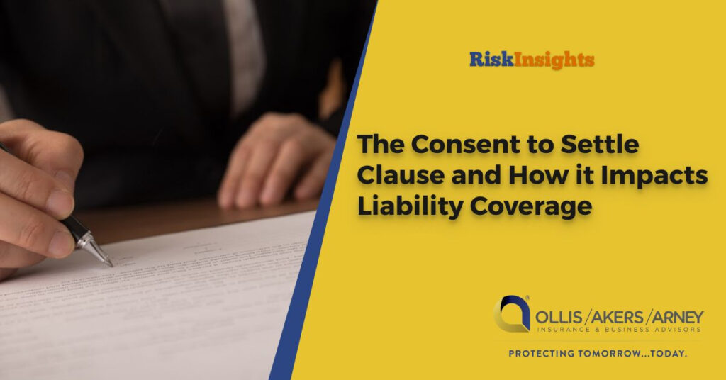 The Consent to Settle Clause and How it Impacts Liability Coverage