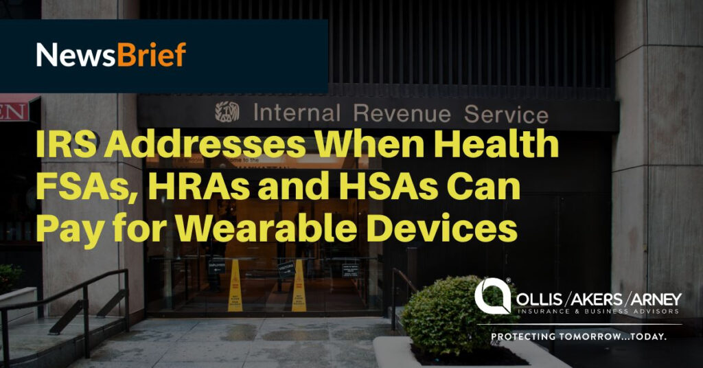 IRS Addresses When Health FSAs, HRAs and HSAs Can Pay for Wearable Devices